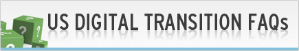 US Digital Transition FAQs